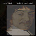 Ray Buttigieg,Decartes Secret Dream